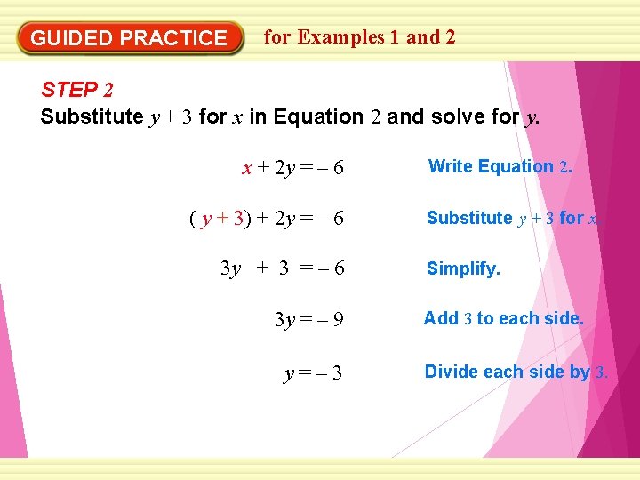 EXAMPLE 2 for Examples 1 and 2 Use the substitution method GUIDED PRACTICE STEP