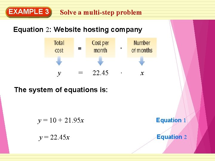 EXAMPLE 3 Solve a multi-step problem Equation 2: Website hosting company y = 22.