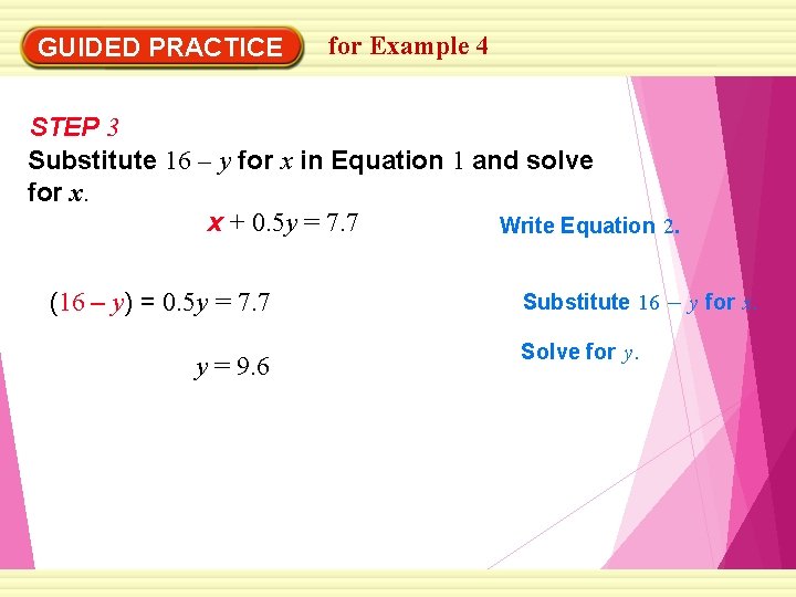 GUIDED PRACTICE for Example 4 STEP 3 Substitute 16 – y for x in