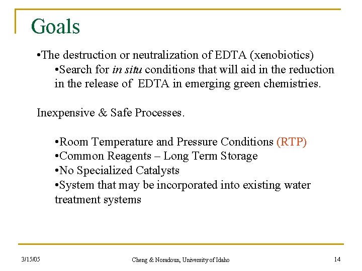 Goals • The destruction or neutralization of EDTA (xenobiotics) • Search for in situ