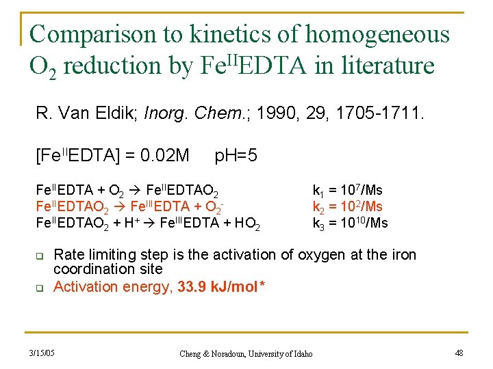 Comparison to kinetics of homogeneous O 2 reduction by Fe. IIEDTA in literature R.