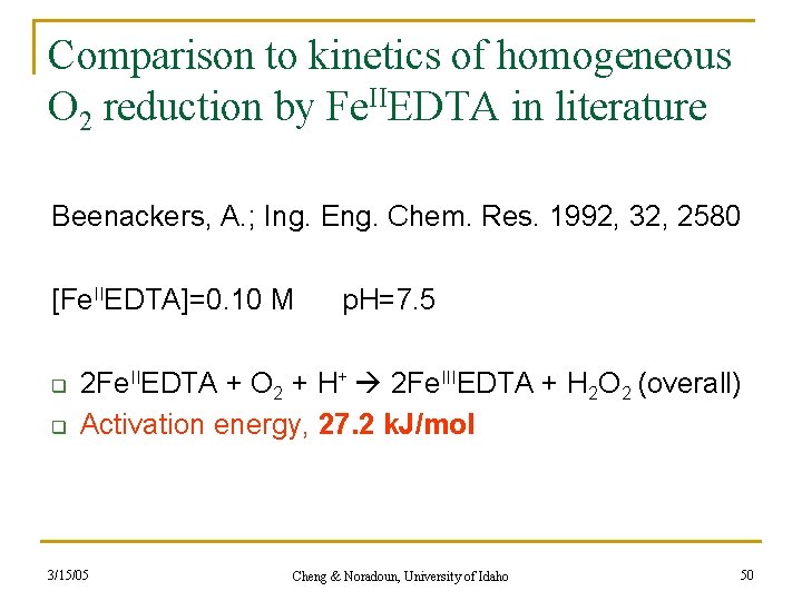 Comparison to kinetics of homogeneous O 2 reduction by Fe. IIEDTA in literature Beenackers,