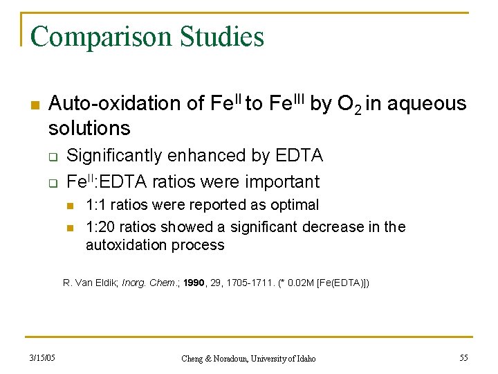 Comparison Studies n Auto-oxidation of Fe. II to Fe. III by O 2 in