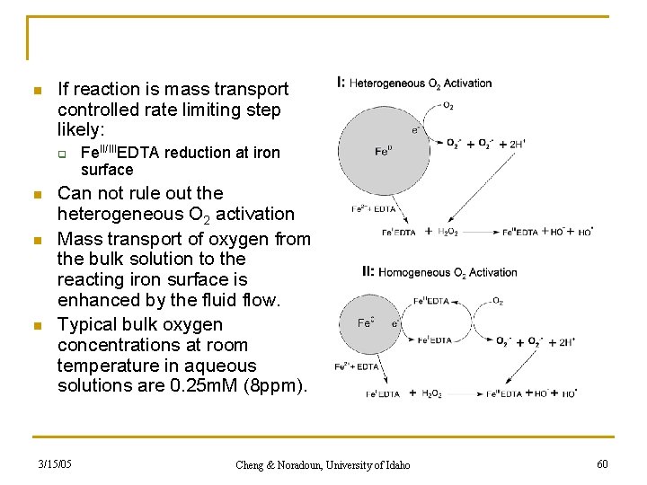 n If reaction is mass transport controlled rate limiting step likely: q n n