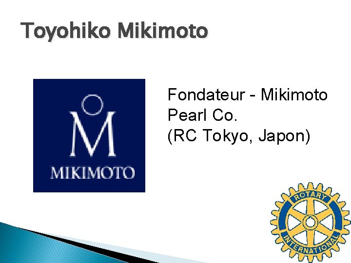 Toyohiko Mikimoto Fondateur - Mikimoto Pearl Co. (RC Tokyo, Japon) 