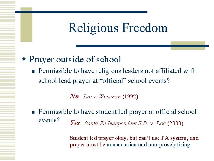 Religious Freedom w Prayer outside of school n Permissible to have religious leaders not