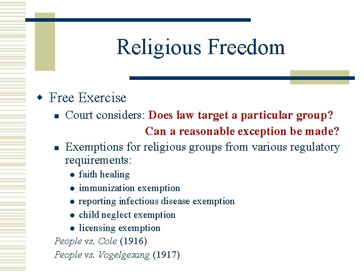 Religious Freedom w Free Exercise n n Court considers: Does law target a particular