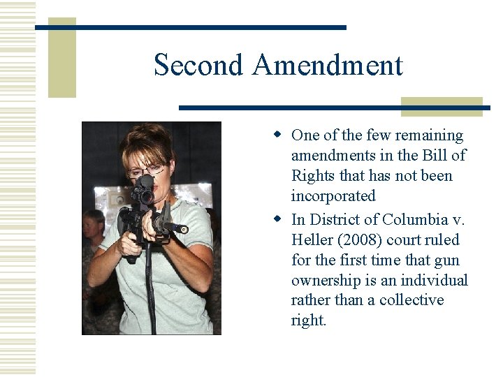 Second Amendment w One of the few remaining amendments in the Bill of Rights