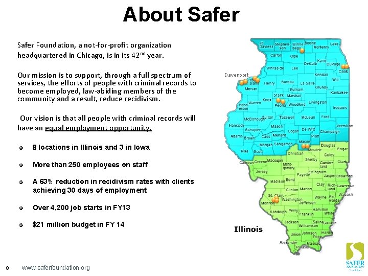 About Safer Foundation, a not-for-profit organization headquartered in Chicago, is in its 42 nd