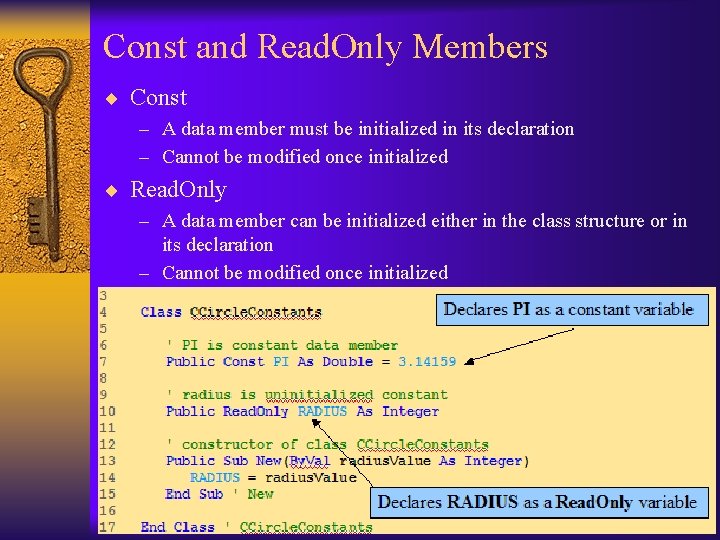 Const and Read. Only Members ¨ Const – A data member must be initialized
