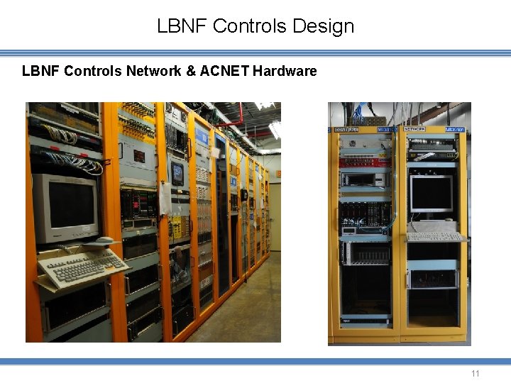 LBNF Controls Design LBNF Controls Network & ACNET Hardware 11 