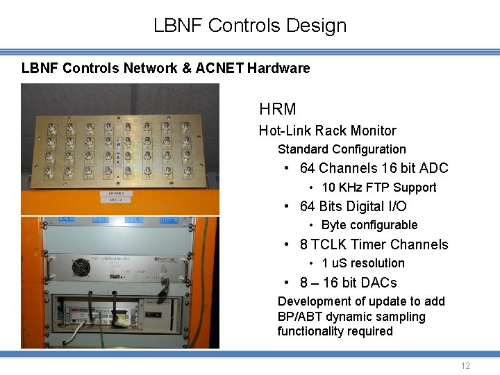 LBNF Controls Design LBNF Controls Network & ACNET Hardware HRM Hot-Link Rack Monitor Standard