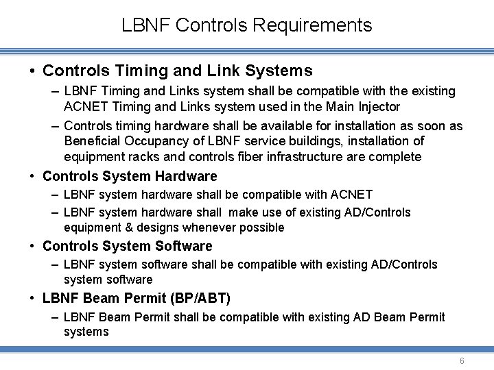 LBNF Controls Requirements • Controls Timing and Link Systems – LBNF Timing and Links
