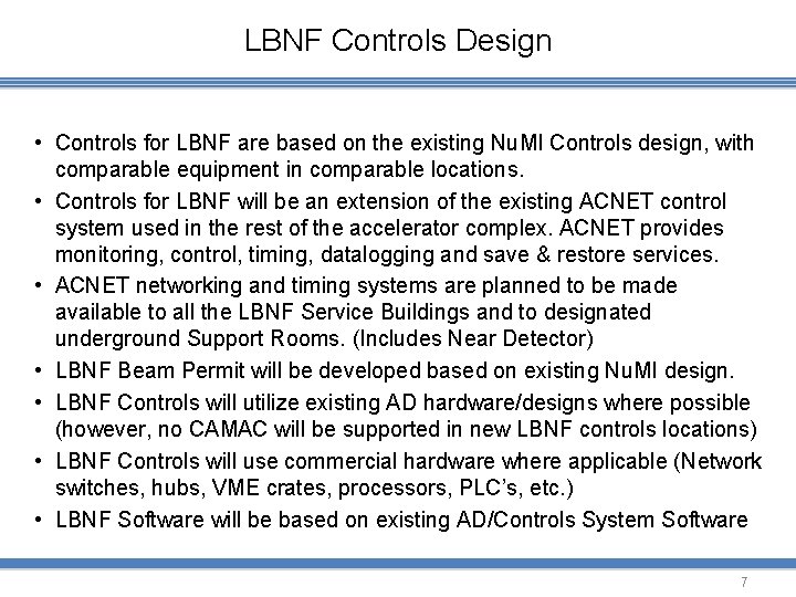 LBNF Controls Design • Controls for LBNF are based on the existing Nu. MI