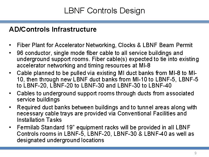 LBNF Controls Design AD/Controls Infrastructure • Fiber Plant for Accelerator Networking, Clocks & LBNF