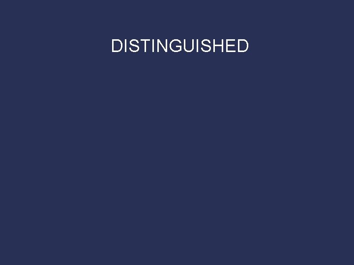 DISTINGUISHED 