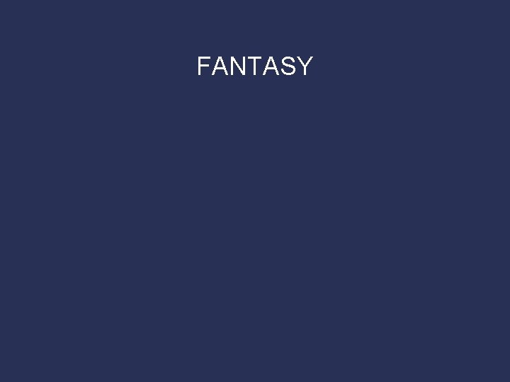 FANTASY 