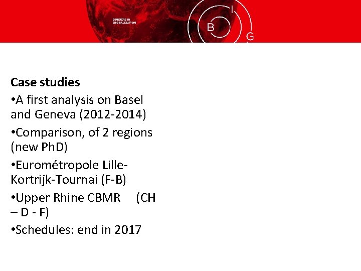 Case studies • A first analysis on Basel and Geneva (2012 -2014) • Comparison,