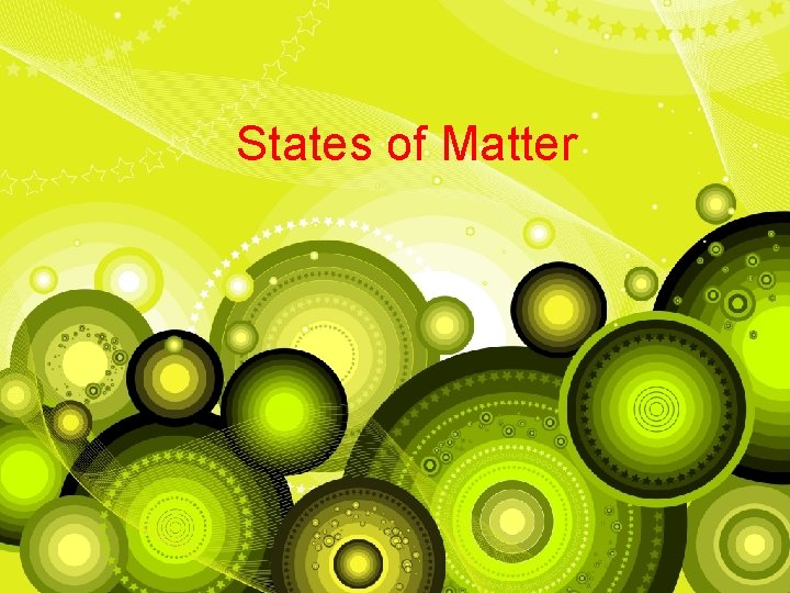 States of Matter 