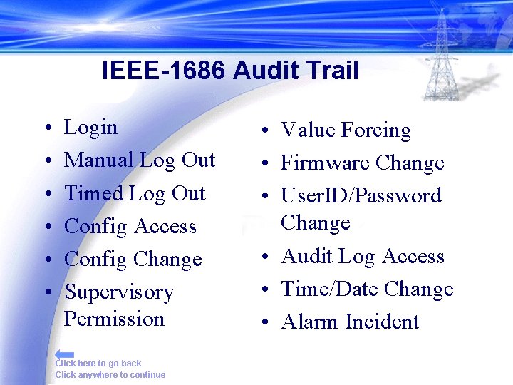 IEEE-1686 Audit Trail • • • Login Manual Log Out Timed Log Out Config