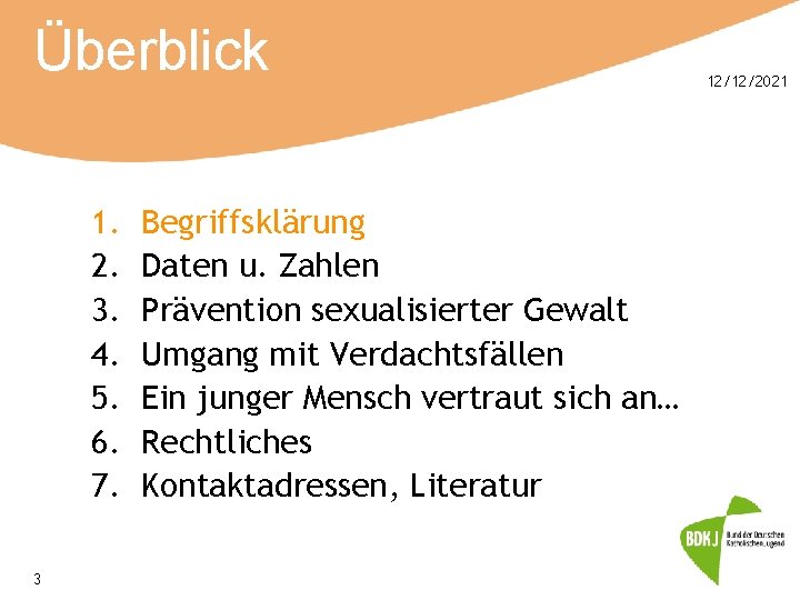 Überblick 1. 2. 3. 4. 5. 6. 7. 3 Begriffsklärung Daten u. Zahlen Prävention