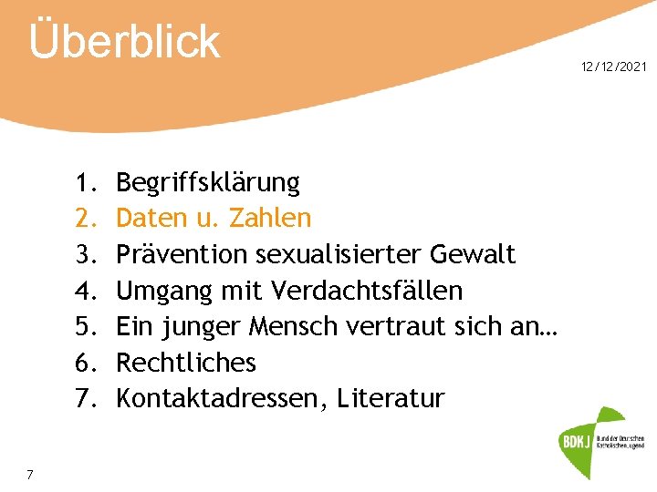 Überblick 1. 2. 3. 4. 5. 6. 7. 7 Begriffsklärung Daten u. Zahlen Prävention