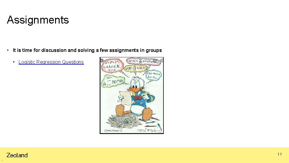 Assignments • It is time for discussion and solving a few assignments in groups Assignments • It is time for discussion and solving a few assignments in groups