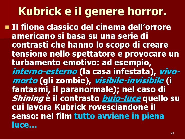 Kubrick e il genere horror. n Il filone classico del cinema dell’orrore americano si