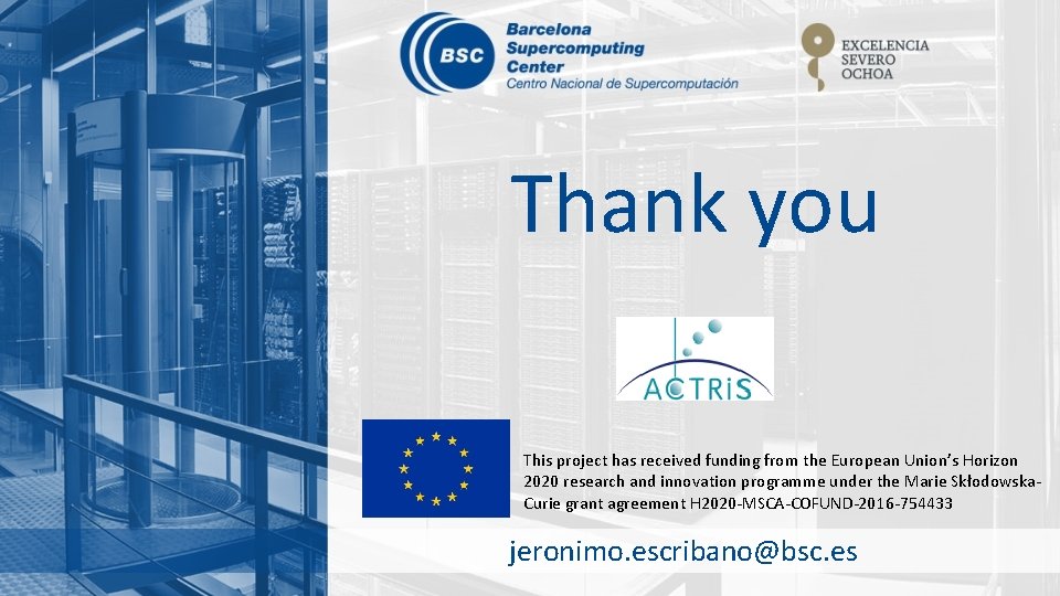 Thank you This project has received funding from the European Union’s Horizon 2020 research