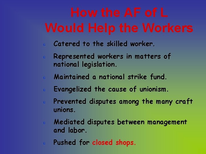 How the AF of L Would Help the Workers ù Catered to the skilled