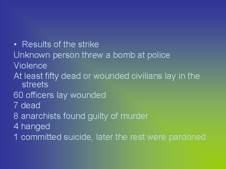  • Results of the strike Unknown person threw a bomb at police Violence