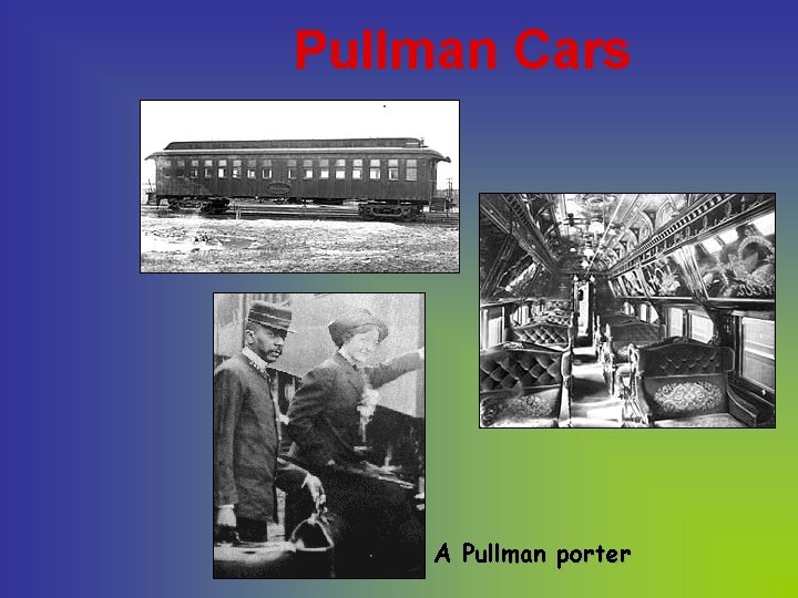 Pullman Cars A Pullman porter 