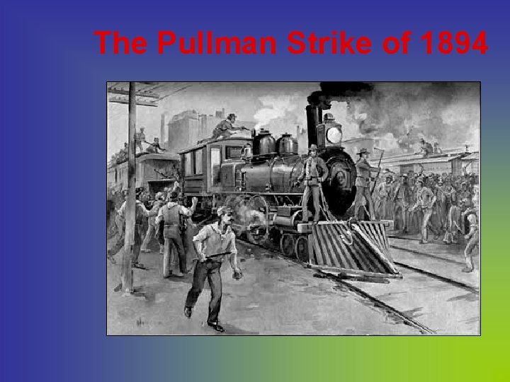 The Pullman Strike of 1894 