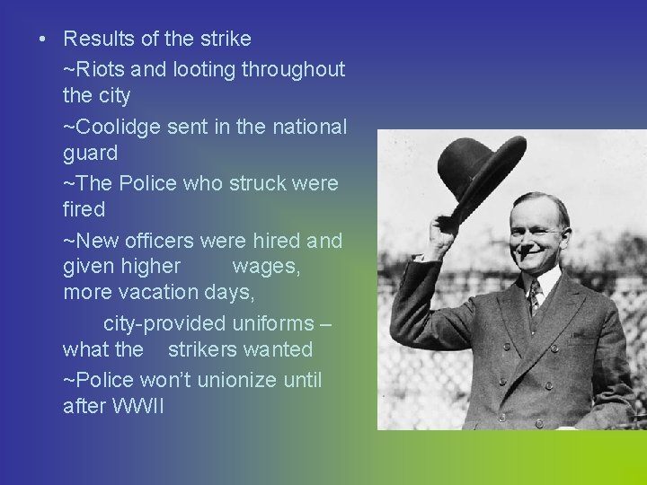  • Results of the strike ~Riots and looting throughout the city ~Coolidge sent