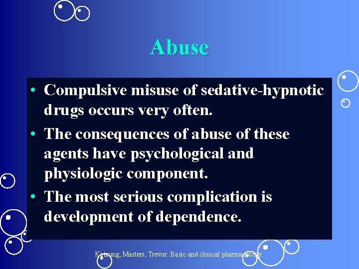 Abuse • Compulsive misuse of sedative-hypnotic drugs occurs very often. • The consequences of