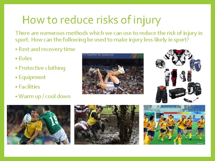 How to reduce risks of injury There are numerous methods which we can use