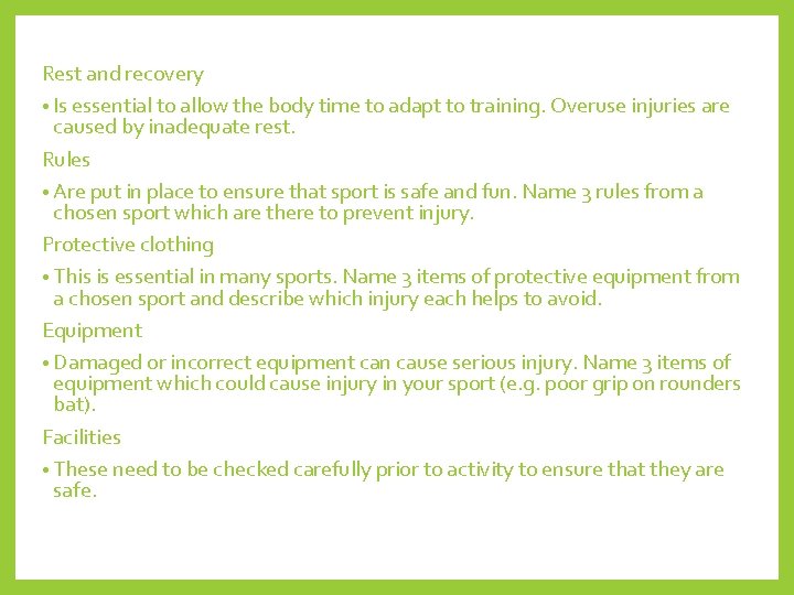 Rest and recovery • Is essential to allow the body time to adapt to