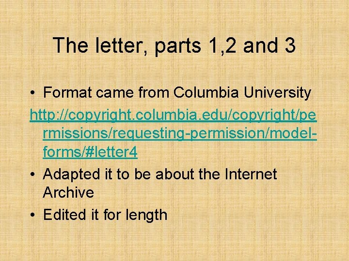 The letter, parts 1, 2 and 3 • Format came from Columbia University http:
