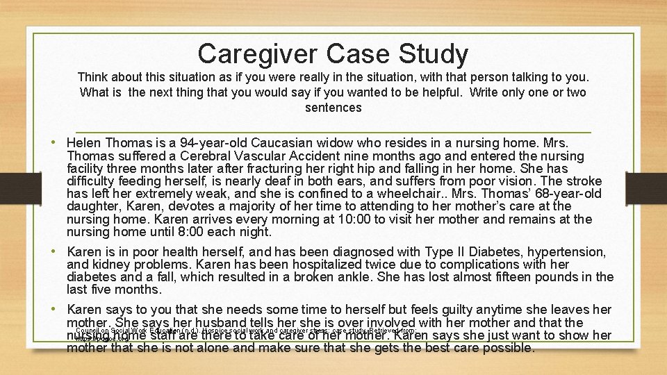 Caregiver Case Study Think about this situation as if you were really in the