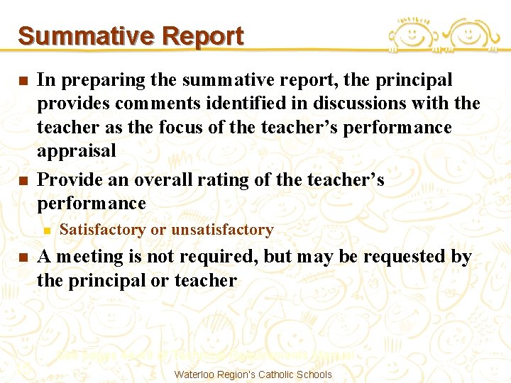 Summative Report n n In preparing the summative report, the principal provides comments identified