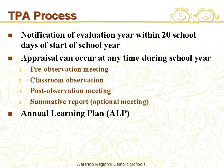 TPA Process n n Notification of evaluation year within 20 school days of start