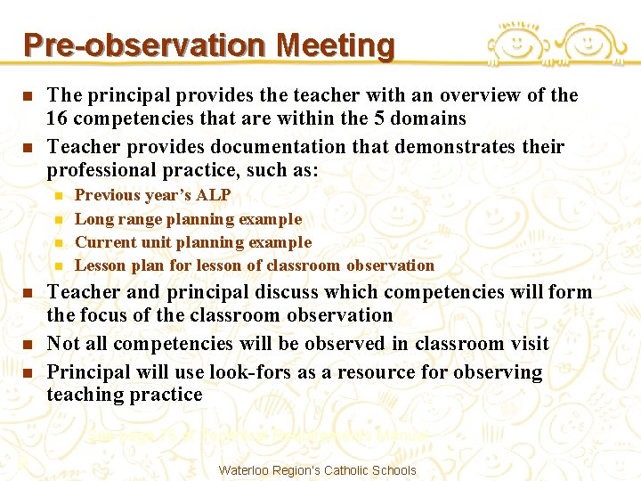 Pre-observation Meeting n n The principal provides the teacher with an overview of the