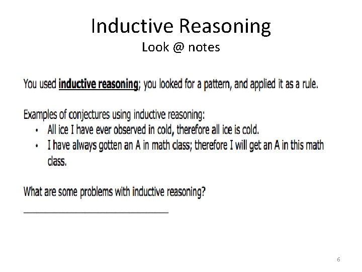 Inductive Reasoning Look @ notes 6 