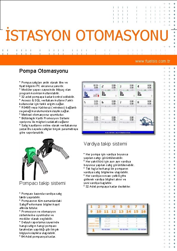 İSTASYON OTOMASYONU www. fuelsis. com. tr Pompa Otomasyonu * Pompa satışları anlık olarak litre
