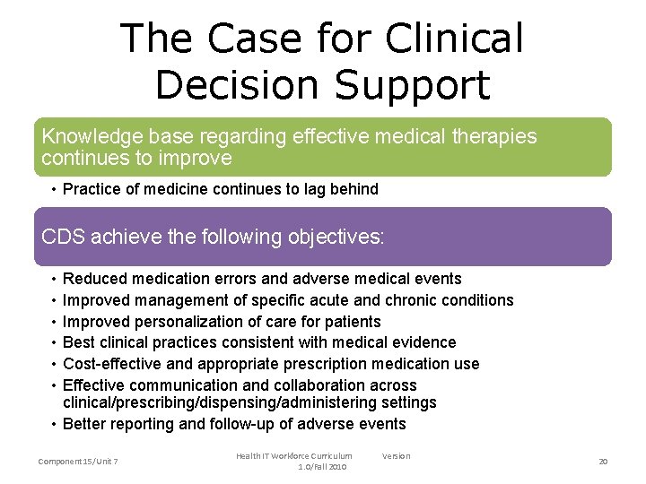 The Case for Clinical Decision Support Knowledge base regarding effective medical therapies continues to