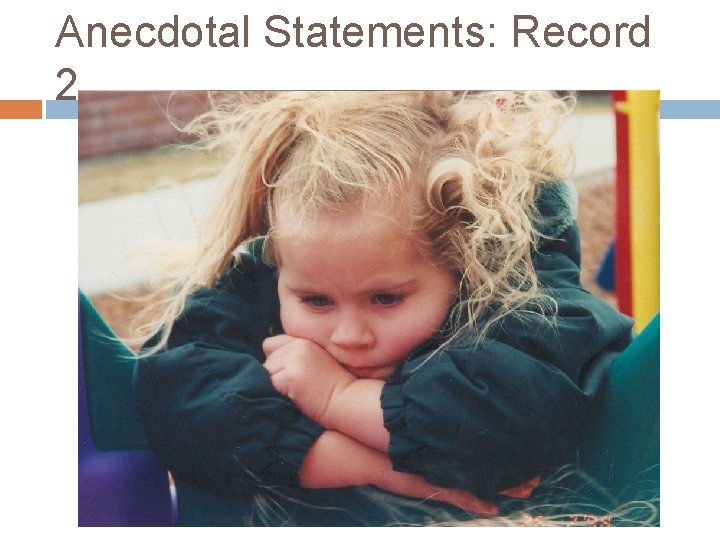 Anecdotal Statements: Record 2 