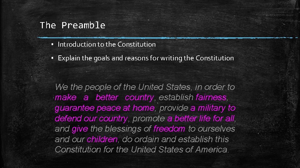 The Preamble ▪ Introduction to the Constitution ▪ Explain the goals and reasons for