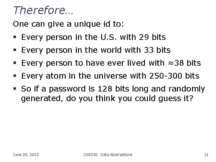 Therefore… One can give a unique id to: § Every person in the U.