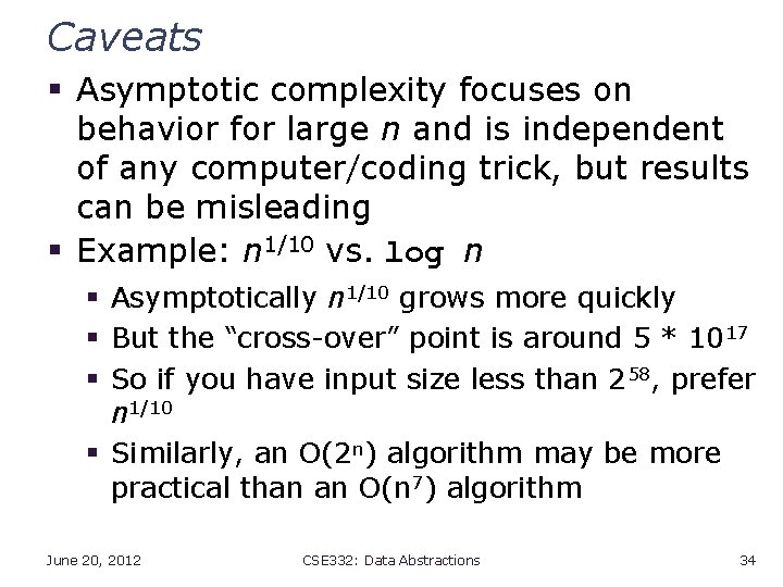 Caveats § Asymptotic complexity focuses on behavior for large n and is independent of
