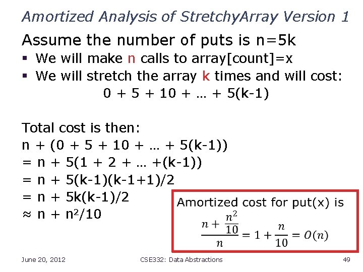 Amortized Analysis of Stretchy. Array Version 1 Assume the number of puts is n=5